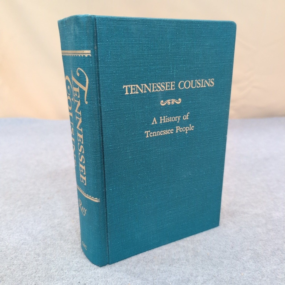 Tennessee Cousins A History of Tennessee People Worth S Ray 1984 Hardcover GPC
